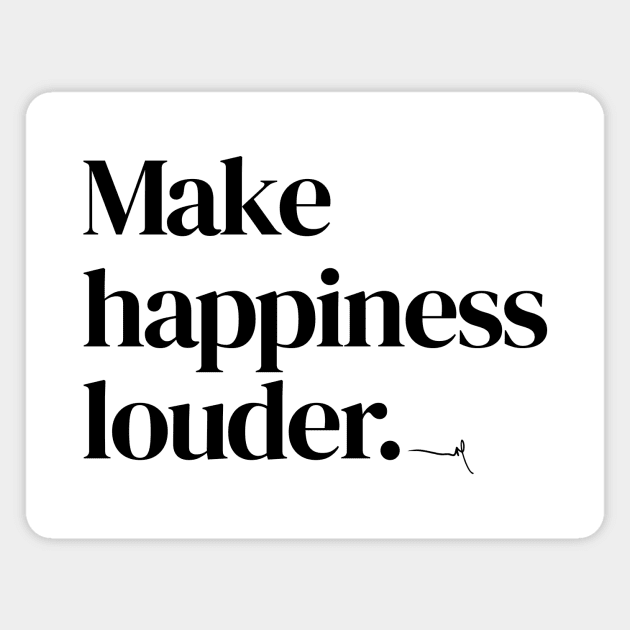 Make happiness louder -- Very Gee by VSG Magnet by Very Simple Graph